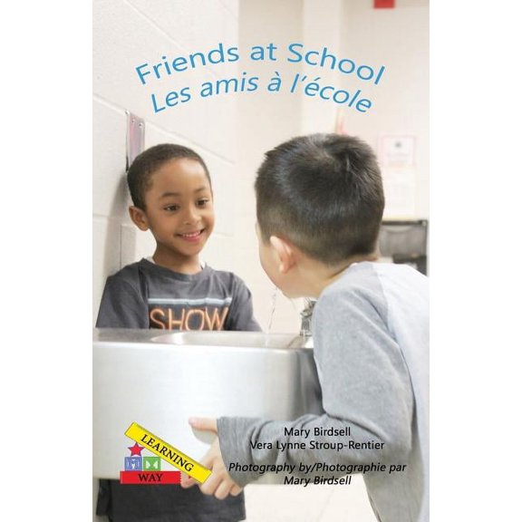 Learning My Way Friends at School/ Les amis a` l'e`cole, (Paperback)