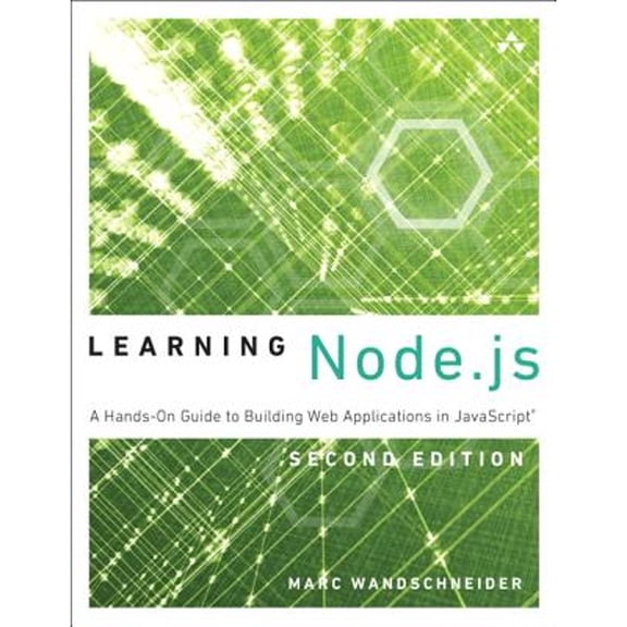 Pre-Owned Learning Node.JS: A Hands-On Guide to Building Web Applications in JavaScript (Paperback) 0134663705 9780134663708