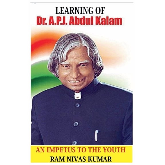 Learning Of Dr. APJ Abdul Kalam: An Impetus To The Youth, (Paperback)