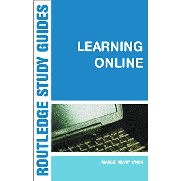Pre-Owned Learning Online : A Guide to Success in the Virtual Classroom 9780415700009 Used