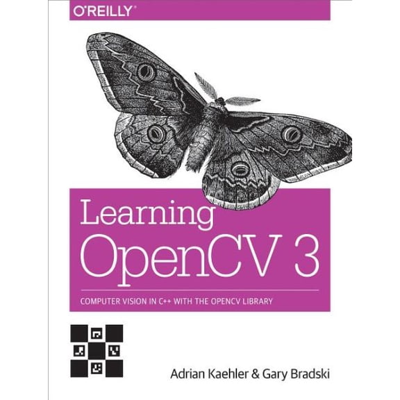 Learning OpenCV 3: Computer Vision in C++ with the OpenCV Library (Paperback)