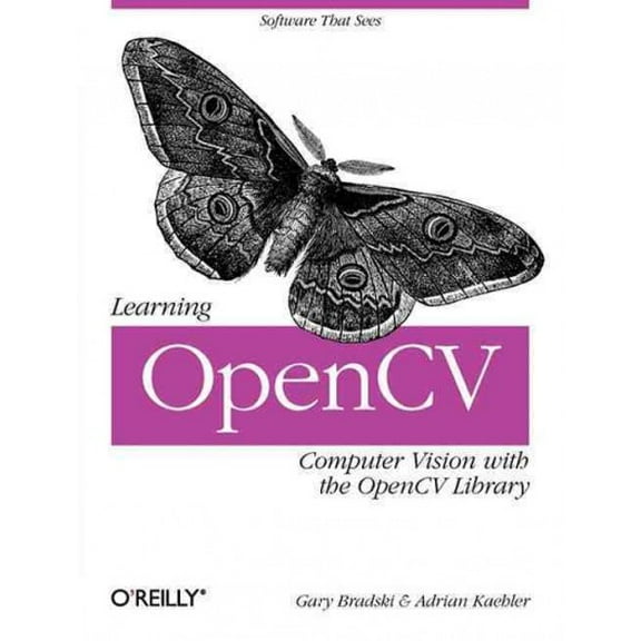 Learning Opencv: Computer Vision with the Opencv Library (Paperback)
