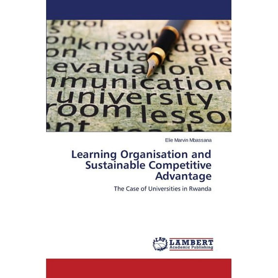 Learning Organisation and Sustainable Competitive Advantage (Paperback)