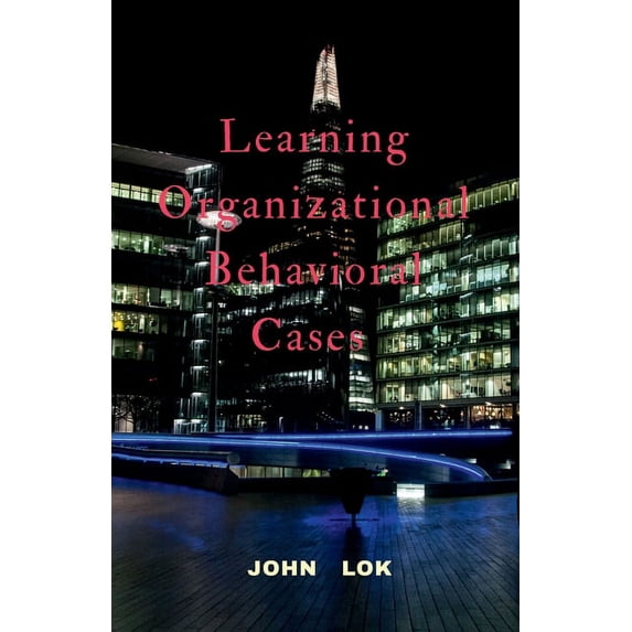 Learning Organizational Behavioral Cases, (Paperback)