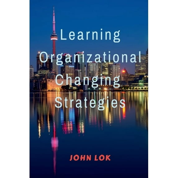 Learning Organizational Changing Strategies, (Paperback)