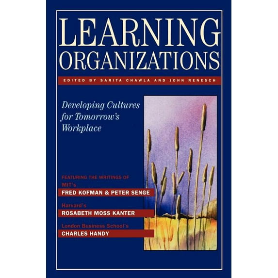 Learning Organizations: Developing Cultures for Tomorrow's Workplace, (Paperback)