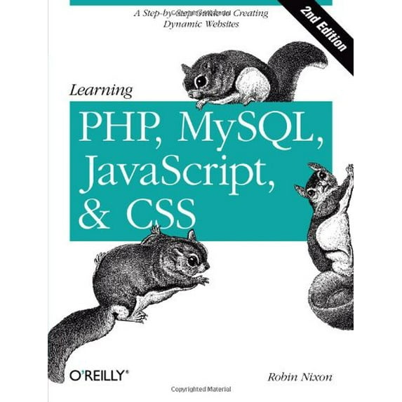 Pre-Owned Learning PHP, MySQL, JavaScript, and CSS: A Step-by-Step Guide to Creating Dynamic Websites (Paperback) 1449319262 9781449319267