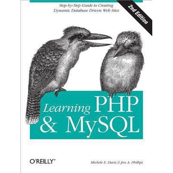 Pre-Owned Learning PHP and MySQL: A Step-By-Step Guide to Creating Dynamic, Database-Driven Web Sites (Paperback) 0596514018 9780596514013
