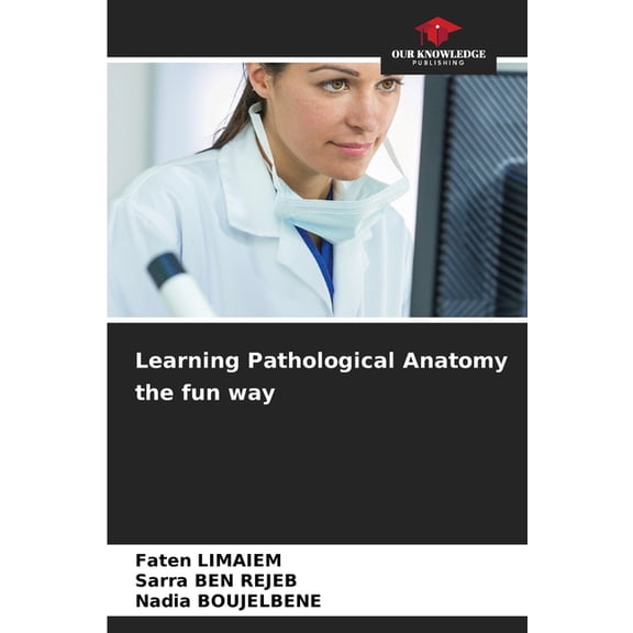 Learning Pathological Anatomy the fun way, (Paperback)