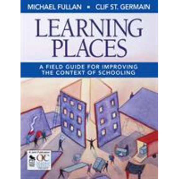 Pre-Owned Learning Places : A Field Guide for Improving the Context of Schooling (Paperback) 9781412942331