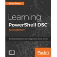 thumbnail image 1 of Learning PowerShell DSC - Second Edition: Automate deployment and configuration of your servers (Paperback), 1 of 1