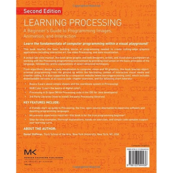 Pre-Owned Learning Processing: A Beginner's Guide to Programming Images, Animation, and Interaction (Paperback) 0123944430 9780123944436