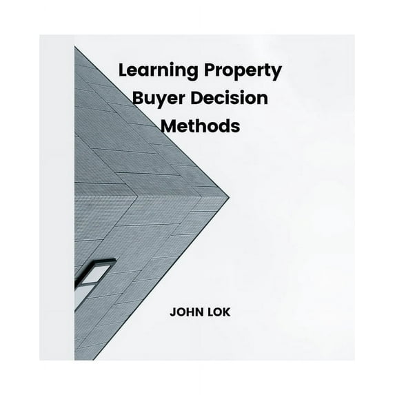 Learning Property Buyer Decision Methods, (Paperback)