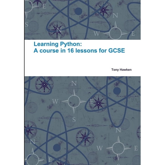 Learning Python: A course in 16 lessons for GCSE, (Paperback)