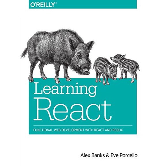 Pre-Owned Learning React: Functional Web Development with React and Redux (Paperback) 1491954620 9781491954621