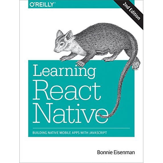 Pre-Owned Learning React Native: Building Native Mobile Apps with JavaScript (Paperback) 1491989149 9781491989142