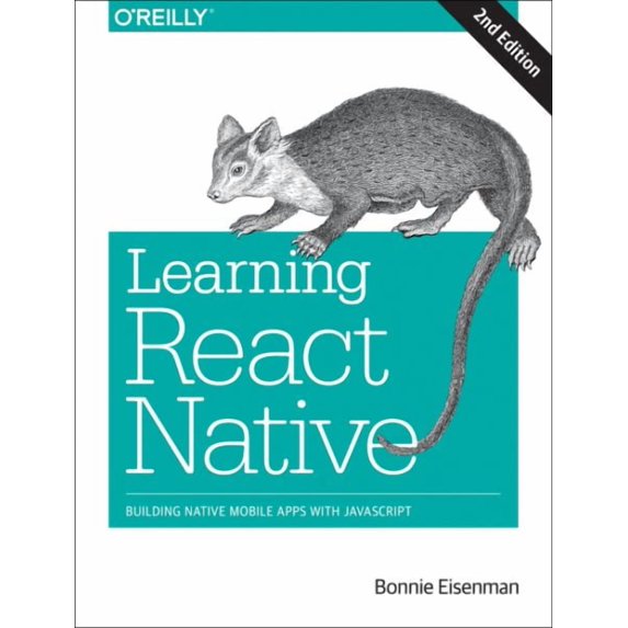 Learning React Native: Building Native Mobile Apps with JavaScript (Paperback)