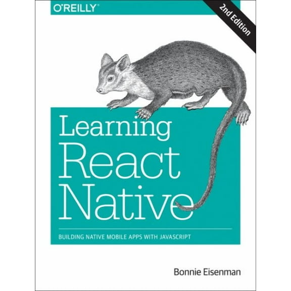 Learning React Native: Building Native Mobile Apps with JavaScript (Paperback)