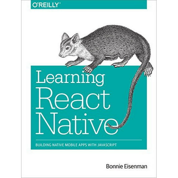 Pre-Owned Learning React Native: Building Native Mobile Apps with JavaScript (Paperback) 1491929006 9781491929001