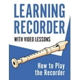 thumbnail image 1 of Learning Recorder: How to Play the Recorder 143 Pages (With Video Lessons), (Paperback), 1 of 1