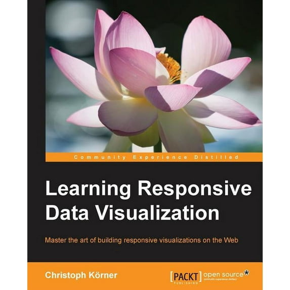 Learning Responsive Data Visualization (Paperback)
