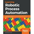 thumbnail image 1 of Learning Robotic Process Automation: Create Software robots and automate business processes with the leading RPA tool - UiPath, (Paperback), 1 of 1