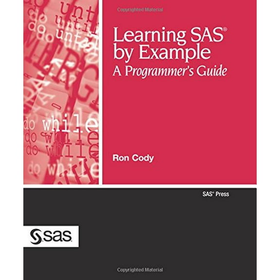 Pre-Owned Learning SAS by Example: A Programmer's Guide (Paperback) 1599941651 9781599941653
