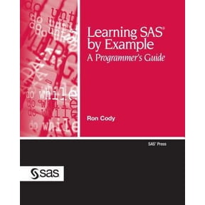 Pre-Owned Learning SAS by Example: A Programmer's Guide (Paperback) 1599941651 9781599941653