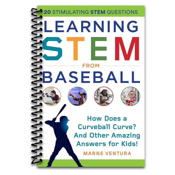 Learning STEM from Baseball: How Does a Curveball Curve? And Other Amazing Answers for Kids! (STEM Sports) (Spiral Bound)