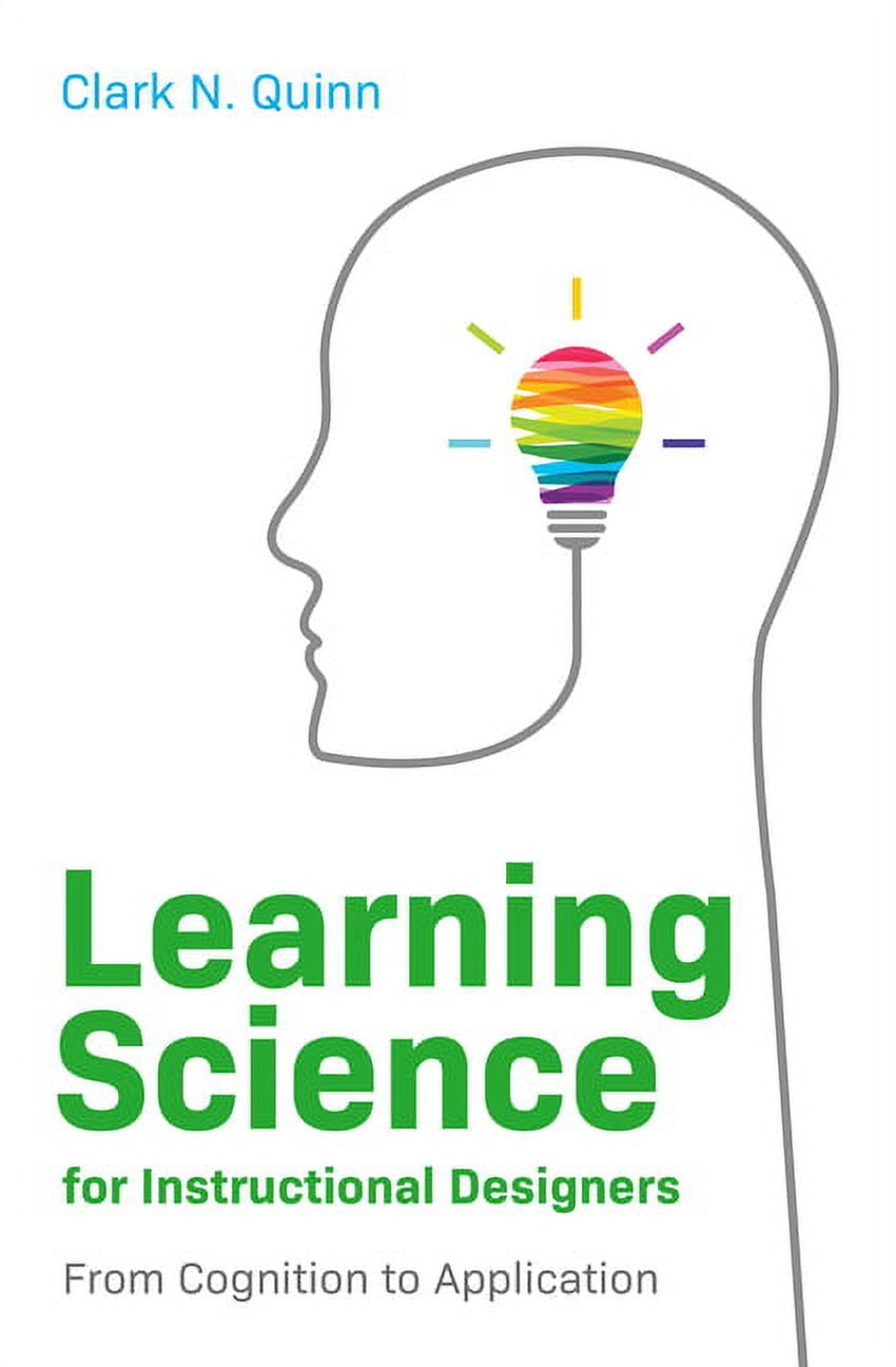 Learning Science for Instructional Designers: From Cognition to ...