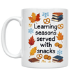 thumbnail image 1 of Learning Seasons Served with Snacks - Education Enthusiast - 11 oz Ceramic Coffee Mug, 1 of 3