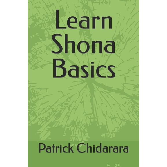 Learning Shona: Learn Shona Basics (Paperback)