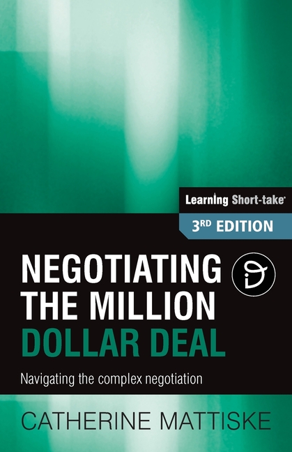 Learning　the　Short-Take:　3)　Negotiating　Navigating　Million　Dollar　Deal　the　complex　negotiation　(Edition　(Paperback)