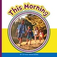 thumbnail image 1 of Learning Sight Words: This Morning (Hardcover), 1 of 1