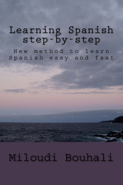 Learning Spanish step-by-step: New method to learn Spanish: grammar ...