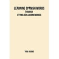 thumbnail image 1 of Learning Spanish Words Through Etymology and Mnemonics, (Paperback), 1 of 1