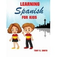 thumbnail image 1 of Learning Spanish for Kids: Early Language Learning System, (Paperback), 1 of 1