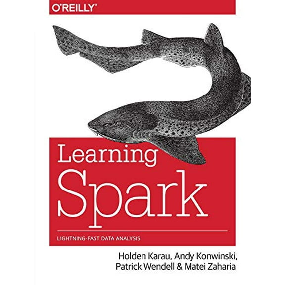 Pre-Owned Learning Spark: Lightning-Fast Big Data Analysis (Paperback) by Holden Karau, Andy Konwinski, Patrick Wendell