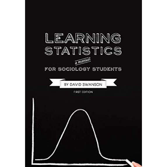 Pre-Owned Learning Statistics: A Manual for Sociology Students (First Edition)