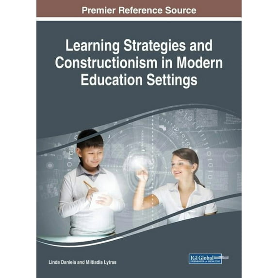 Learning Strategies and Constructionism in Modern Education Settings (Hardcover)