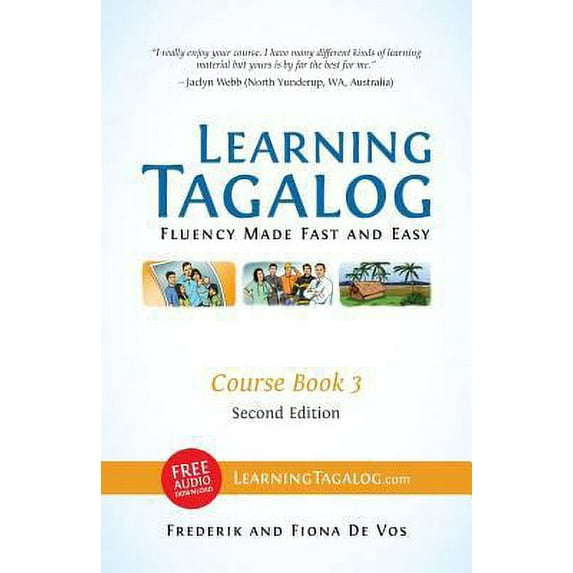 Pre-Owned Learning Tagalog - Fluency Made Fast and Easy - Course Book 3 (Part of 7-Book Set) B&W + Free Audio Download (Paperback) 3902909102 9783902909107