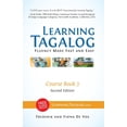 thumbnail image 1 of Learning Tagalog Print Edition Learning Tagalog - Fluency Made Fast and Easy - Course Book 3 (Book 6 of 7) Color + Free Audio Download, Book 6, (Paperback), 1 of 1
