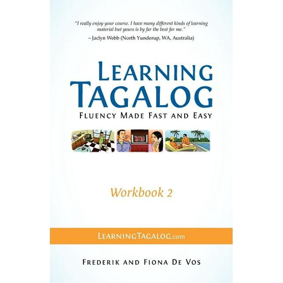 Learning Tagalog Print Edition Learning Tagalog - Fluency Made Fast and Easy - Workbook 2 (Book 5 of 7), Book 5, (Paperback)