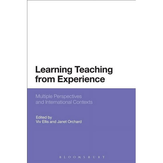 Learning Teaching from Experience: Multiple Perspectives and International Contexts (Hardcover)