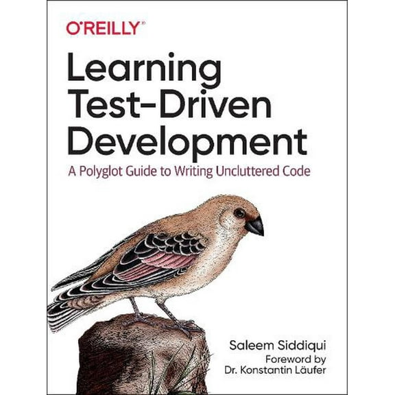 Learning Test-Driven Development: A Polyglot Guide to Writing Uncluttered Code (Paperback)