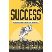 Learning This DisAbility Success - Rising above a learning disability Paperback