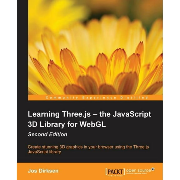 Learning Three.js - the JavaScript 3D Library for WebGL - Second Edition: Create stunning 3D graphics in your browser using the Three.js JavaScript library (Paperback)