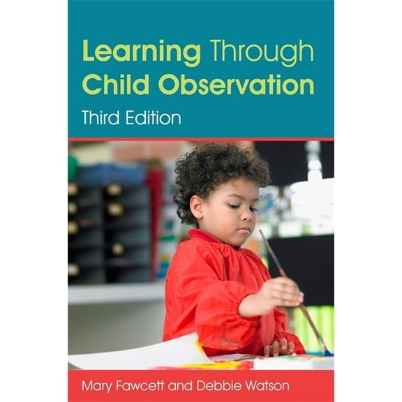 Learning Through Child Observation, Third Edition, (Paperback)