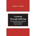 thumbnail image 1 of Learning Through Suffering: The Educational Value of Suffering in the New Testament and in Its Milieu, (Paperback), 1 of 1