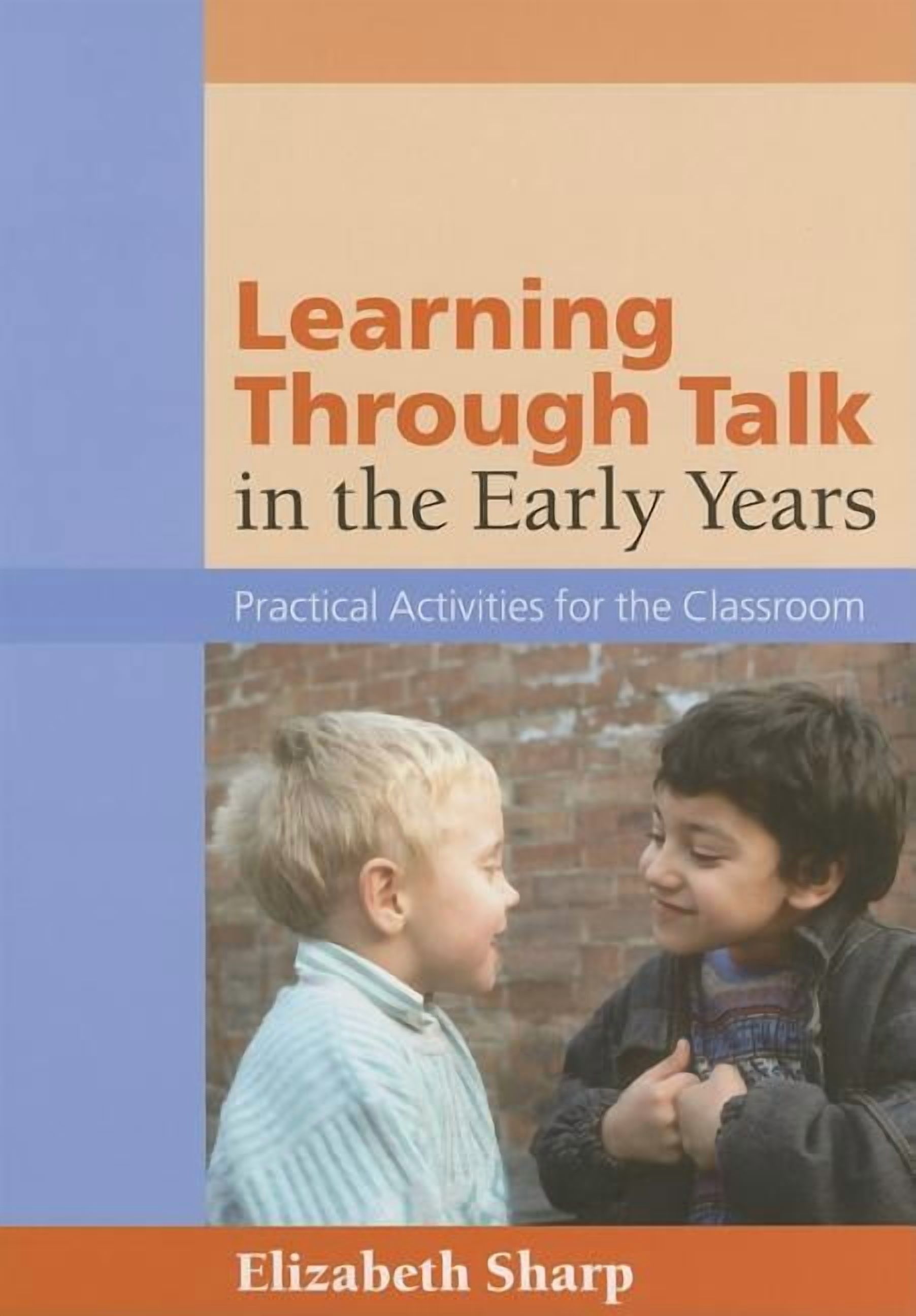 Learning Through Talk in the Early Years: Practical Activities for the Classroom, (Paperback)